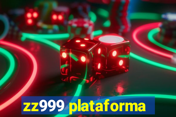 zz999 plataforma