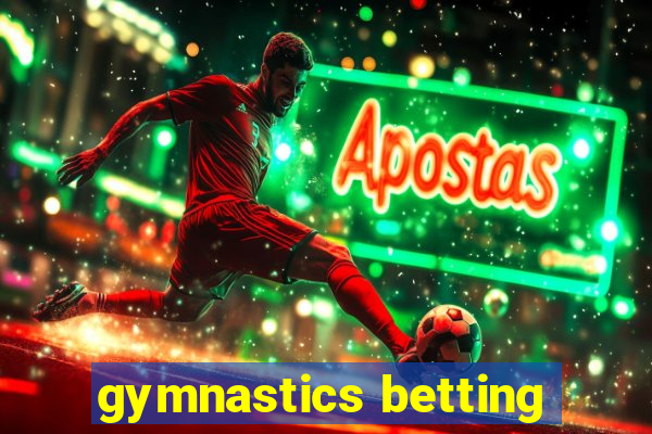 gymnastics betting