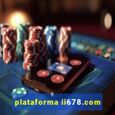 plataforma ii678.com