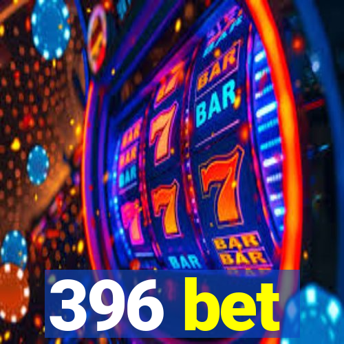 396 bet