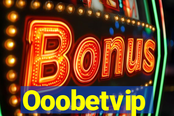 Ooobetvip