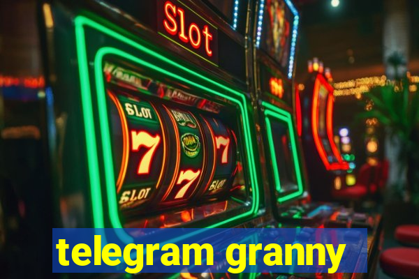 telegram granny