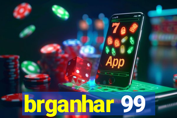 brganhar 99