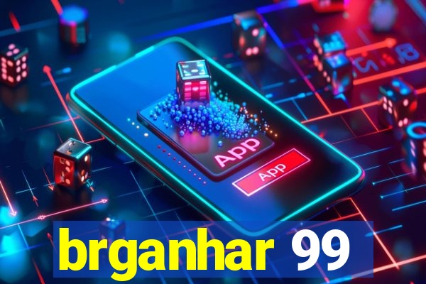 brganhar 99