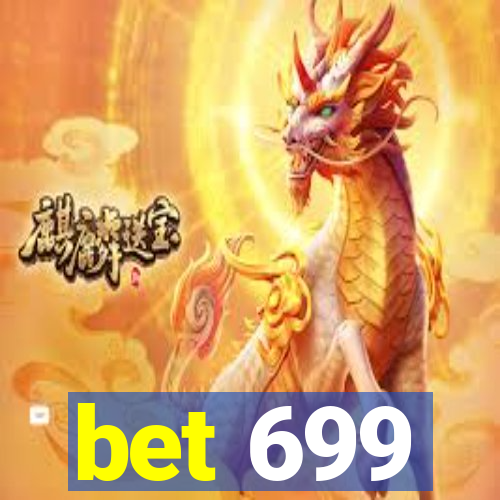 bet 699