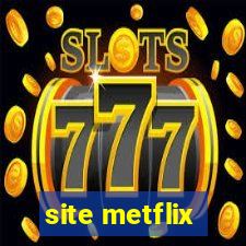 site metflix