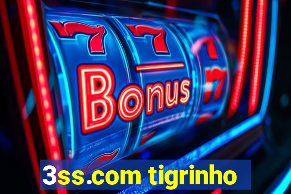 3ss.com tigrinho