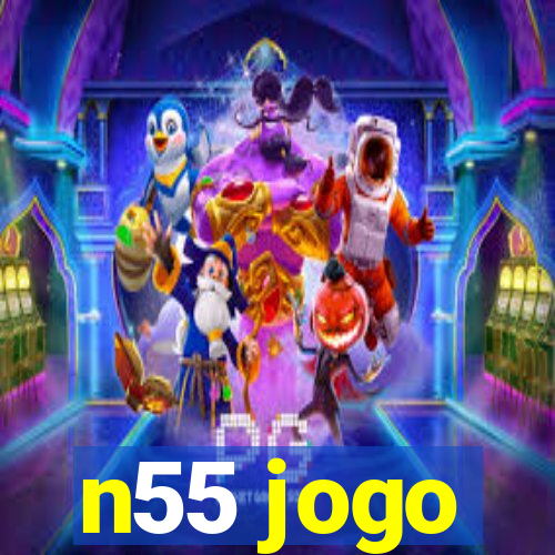 n55 jogo