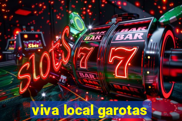 viva local garotas