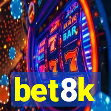 bet8k