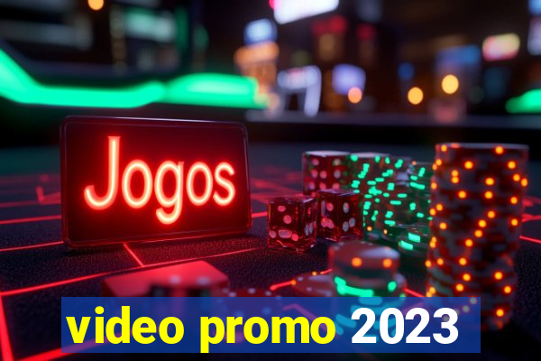 video promo 2023