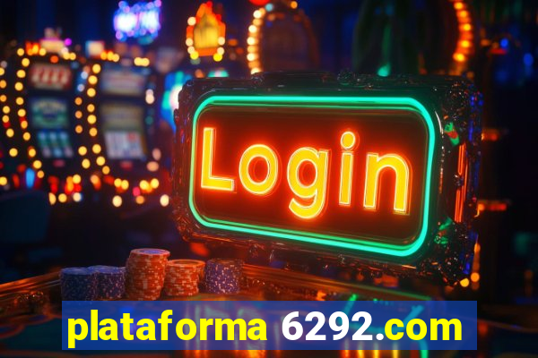 plataforma 6292.com