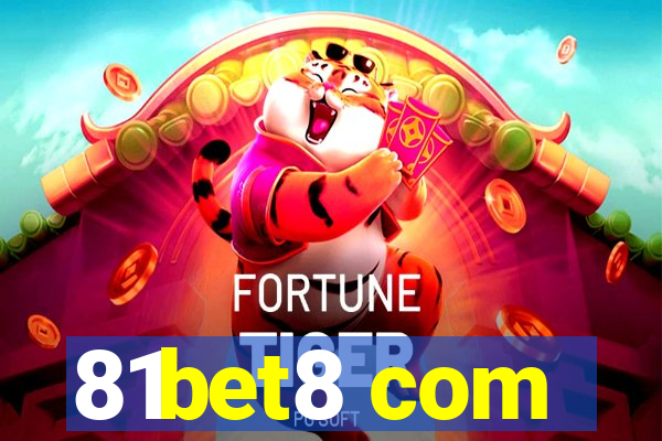 81bet8 com