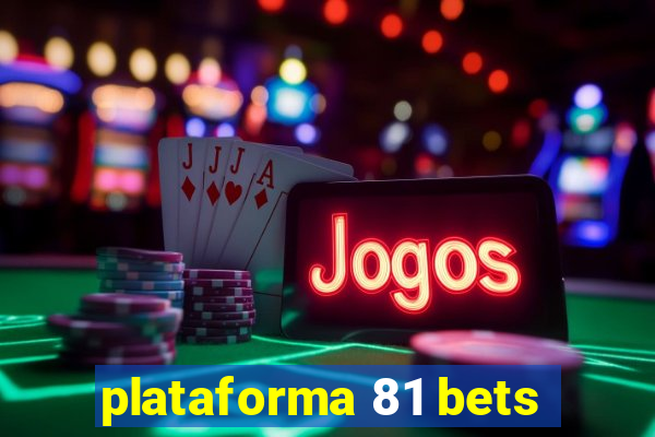 plataforma 81 bets