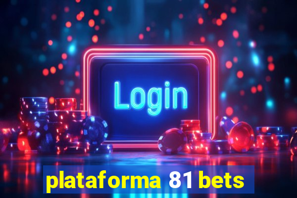 plataforma 81 bets