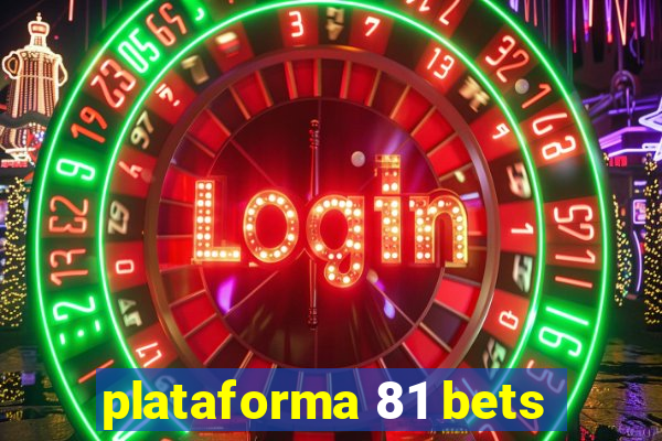 plataforma 81 bets