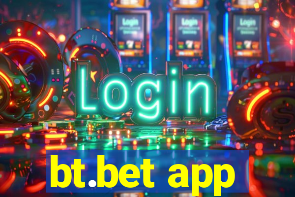 bt.bet app