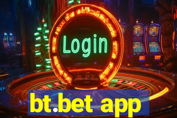 bt.bet app