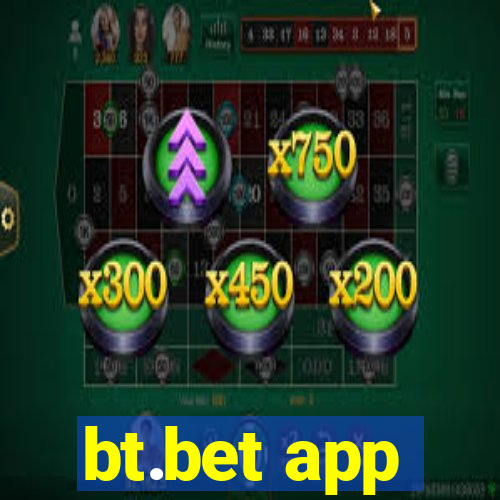 bt.bet app