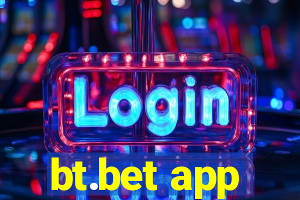 bt.bet app