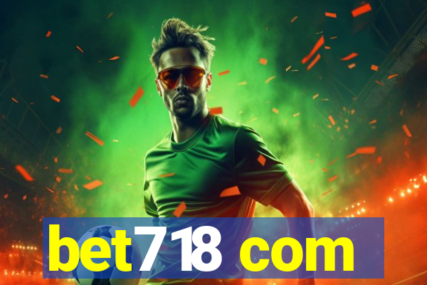 bet718 com