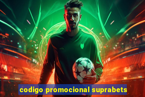 codigo promocional suprabets