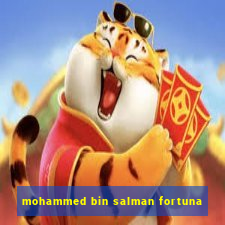 mohammed bin salman fortuna