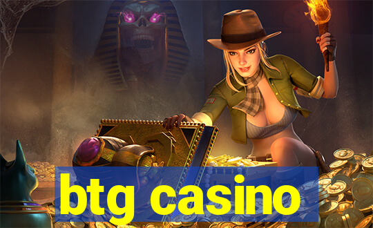 btg casino