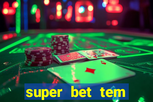 super bet tem pagamento antecipado