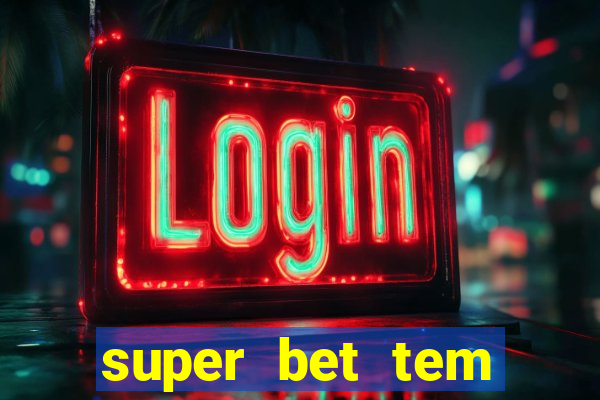 super bet tem pagamento antecipado