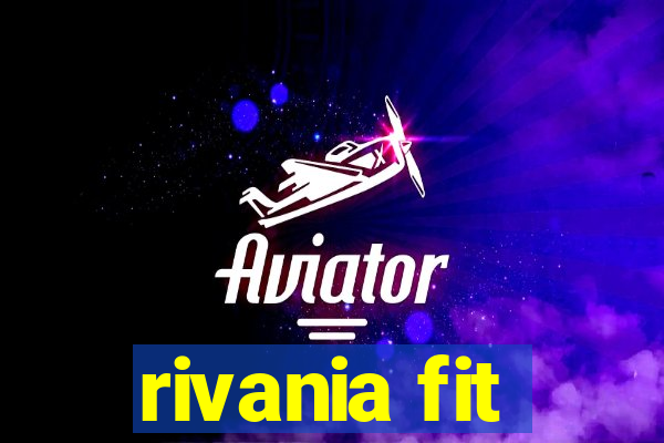 rivania fit