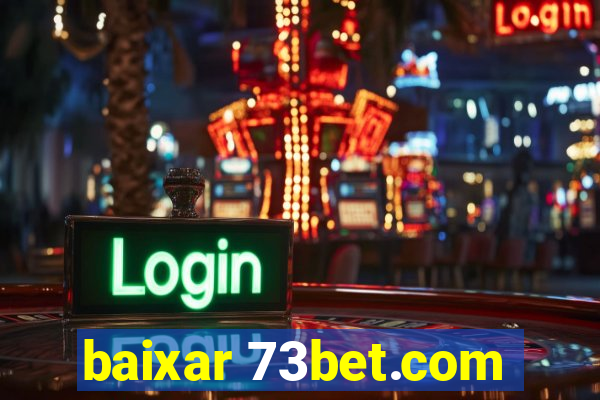 baixar 73bet.com