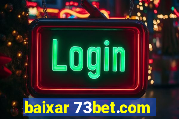 baixar 73bet.com