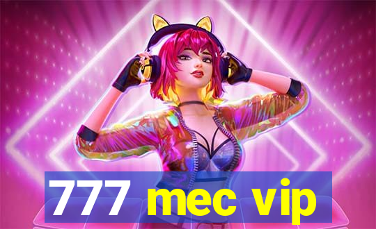 777 mec vip