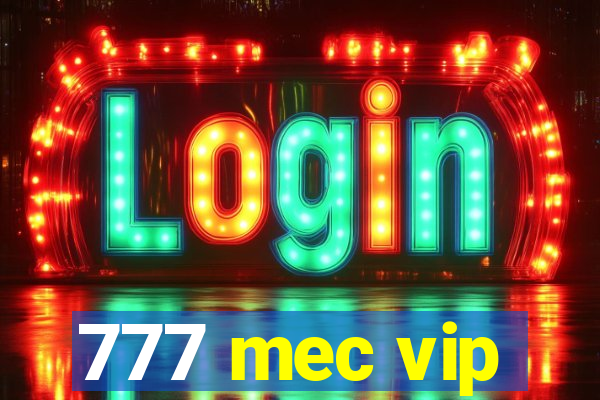 777 mec vip