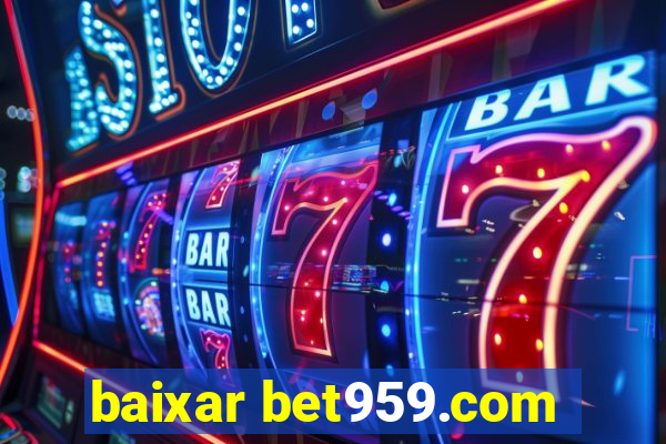 baixar bet959.com