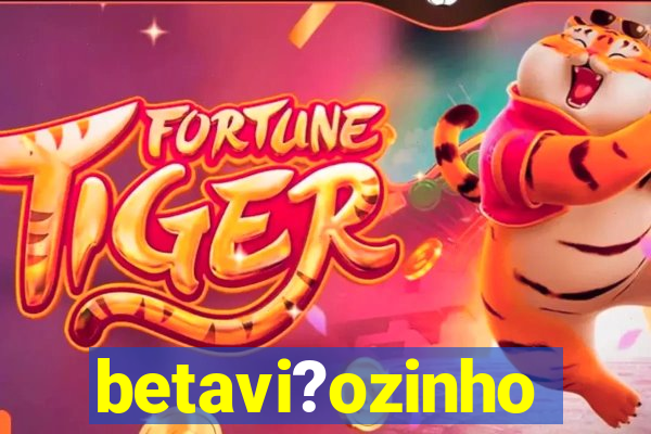 betavi?ozinho