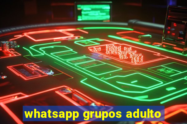 whatsapp grupos adulto