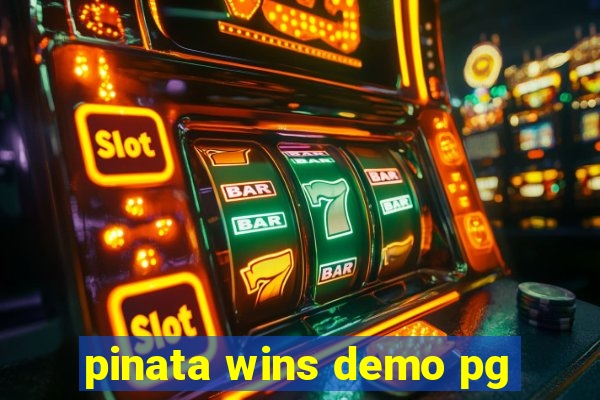 pinata wins demo pg