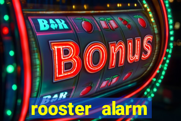 rooster alarm motorola download