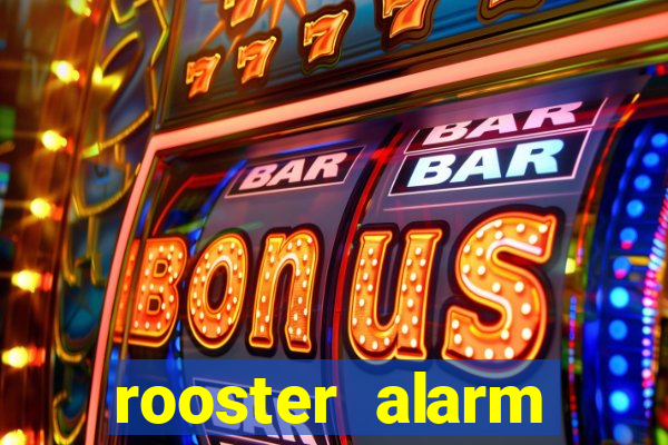 rooster alarm motorola download