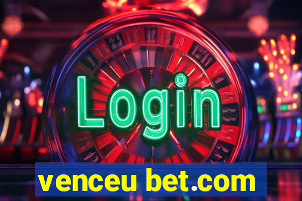 venceu bet.com