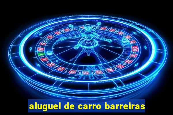 aluguel de carro barreiras