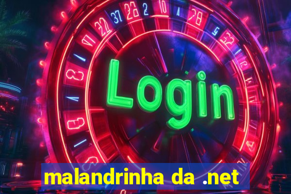 malandrinha da .net