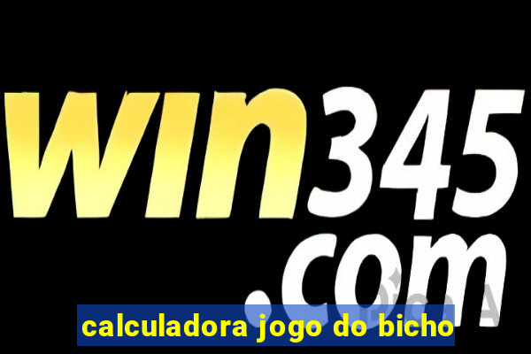 calculadora jogo do bicho