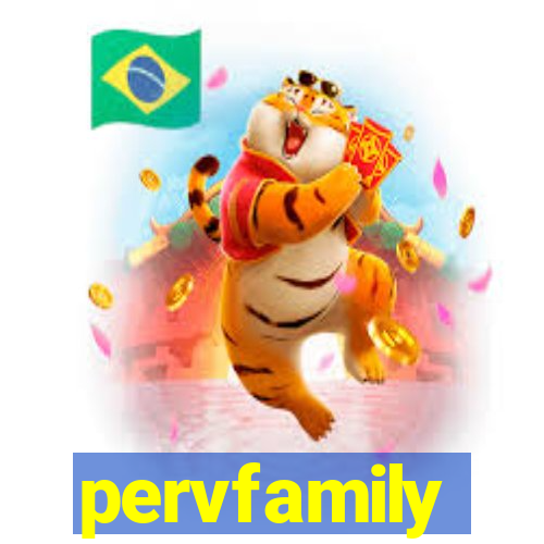 pervfamily