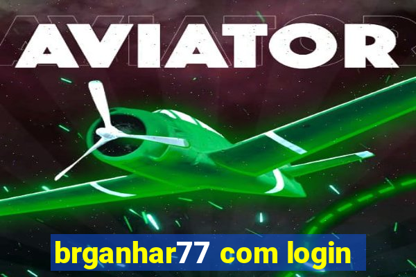 brganhar77 com login