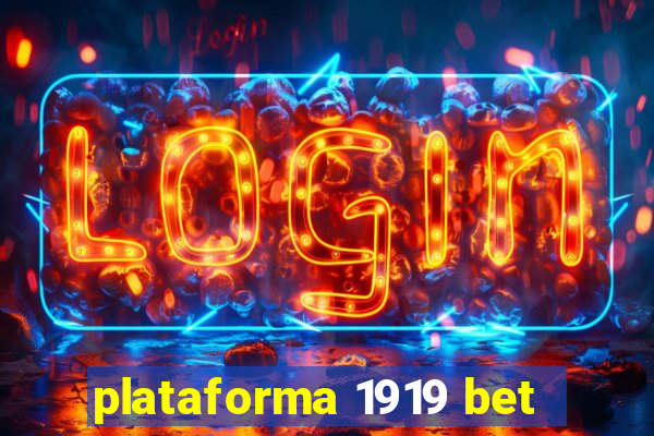 plataforma 1919 bet