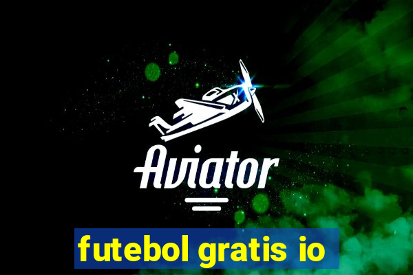 futebol gratis io