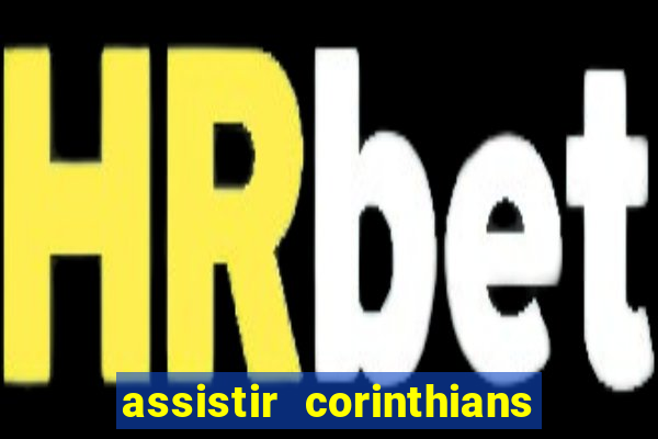 assistir corinthians x botafogo futemax tv